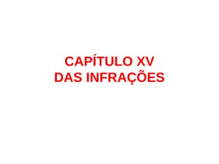 CAPÍTULO XV - Infrações.ppt