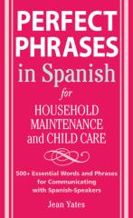 Perfect Phrases in Spanish for  Household Maintenance and Child Care (ARass).pdf