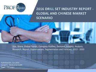 2016 DRILL SET INDUSTRY REPORT - GLOBAL AND CHINESE MARKET SCENARIO.pdf